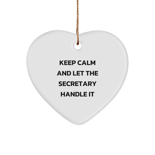 Funny Secretary Gifts from Men to Women - Keep Calm And Let The Secretary Handle It Heart Ornament, Perfect for Christmas - Image 1