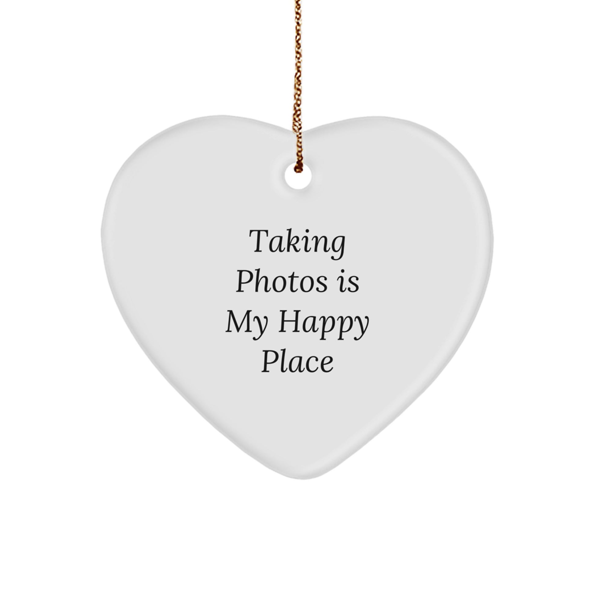 Taking Photos Gifts for Women, Heart Ornament Christmas Decor, Funny Gifts from Friends and Family, 'Taking Photos Is My Happy Place' Quote - Image 1