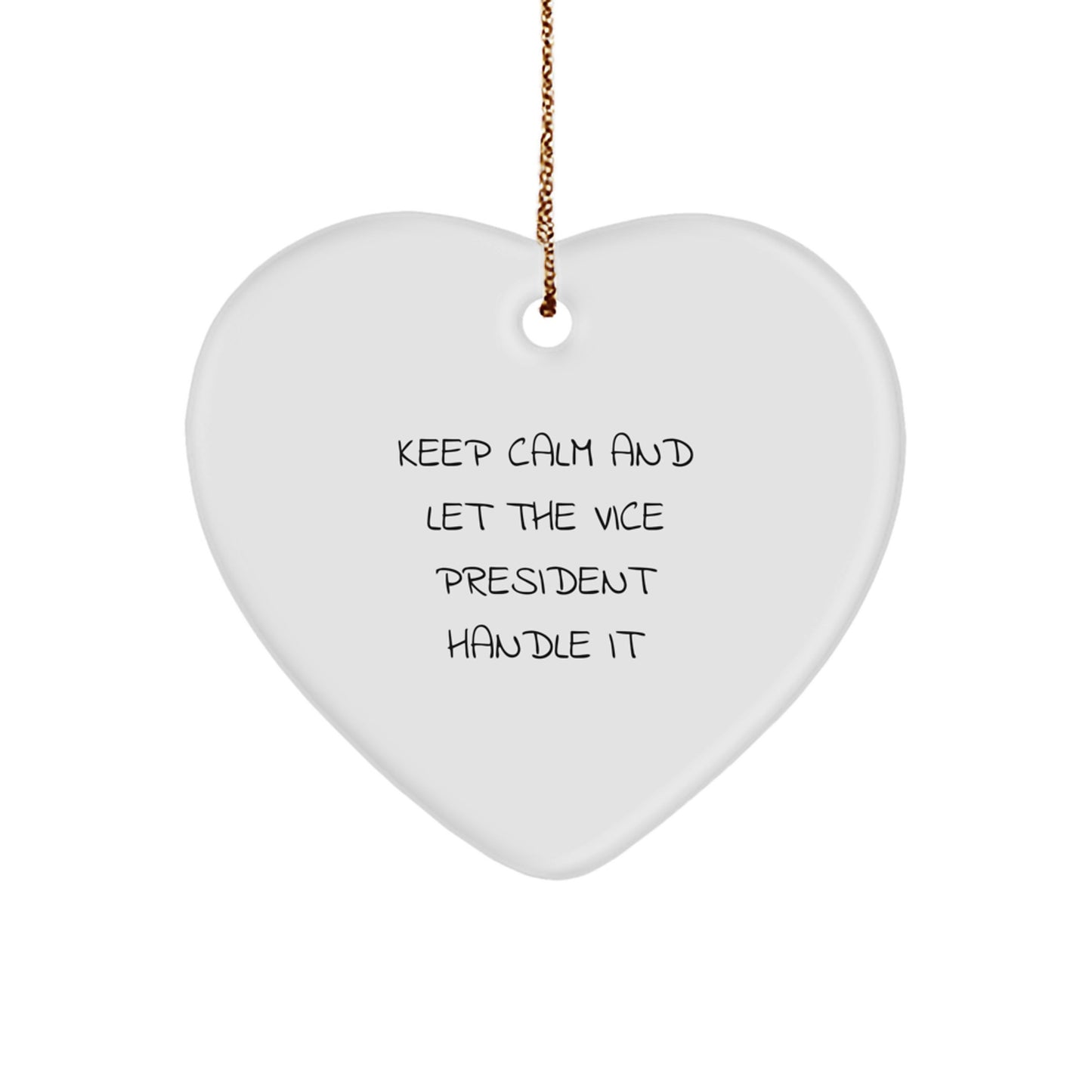 Vice President Gifts from Friends - Keep Calm And Let The Vice President Handle It Heart Ornament, Funny Christmas Memorable Present for Him or Her - Image 1