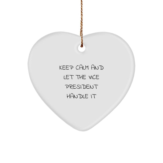 Vice President Gifts from Friends - Keep Calm And Let The Vice President Handle It Heart Ornament, Funny Christmas Memorable Present for Him or Her - Image 1