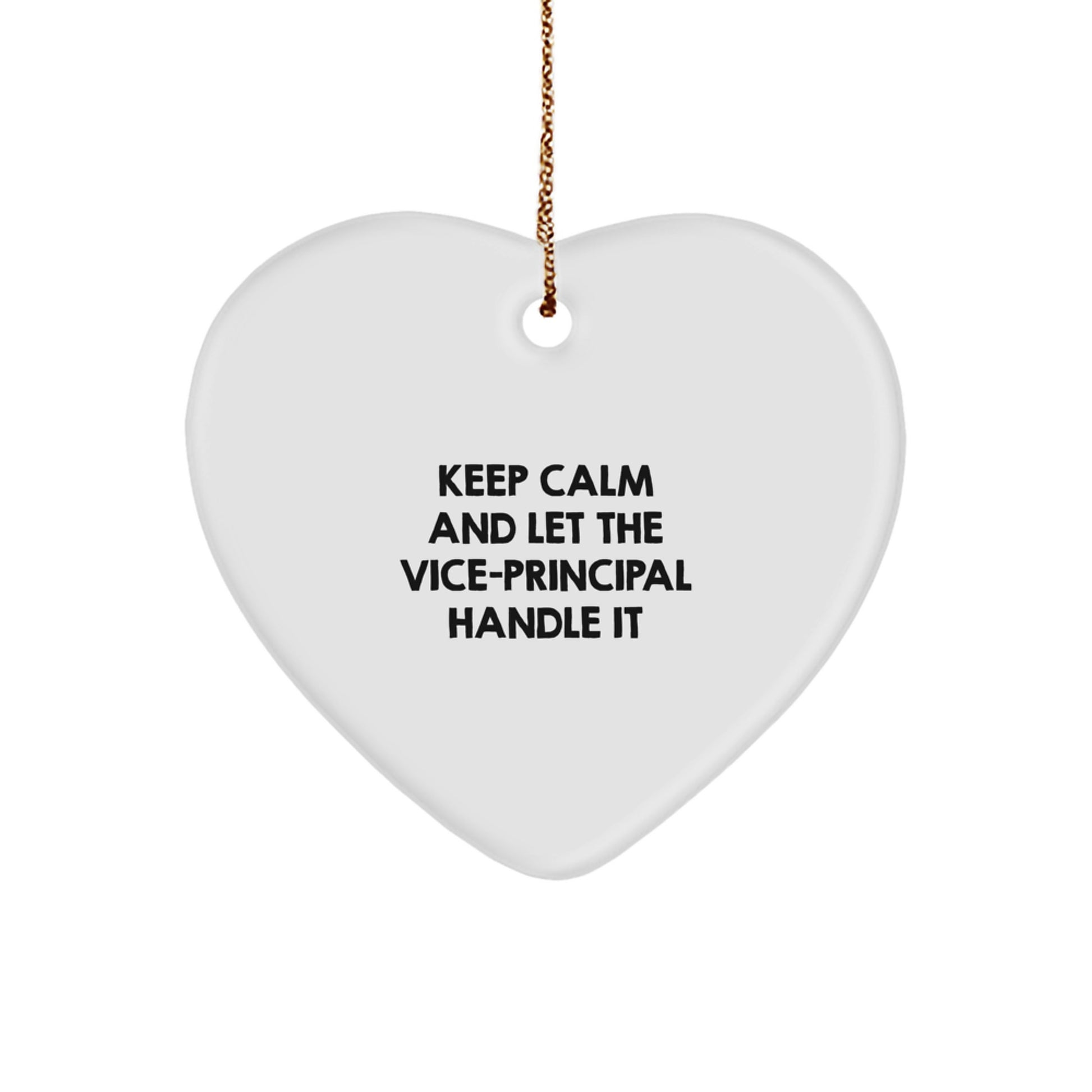 Vice-Principal Gifts from Friends - Keep Calm And Let The Vice-principal Handle It Heart Ornament, Funny Quote for Christmas - Image 1