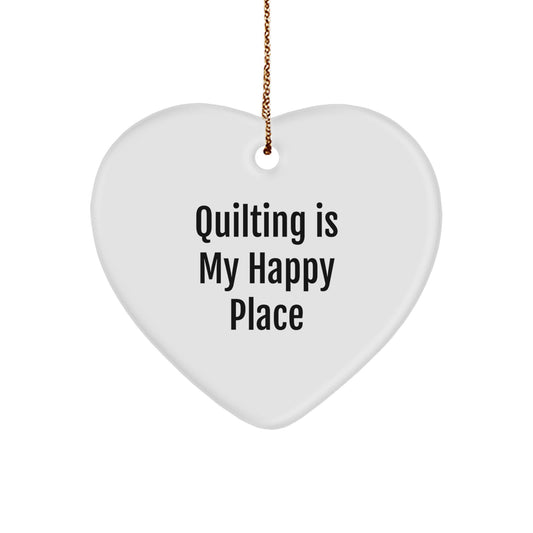 Quilting Gifts from Friends and Family, Heart Ornament for Quilting Lovers - Quilting Is My Happy Place, Christmas Unique Decorations - Image 1