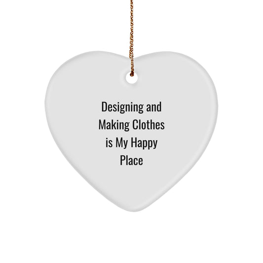 Designing and Making Clothes Gifts for Women, Heart Ornament, Funny Quote 'Designing And Making Clothes Is My Happy Place' Christmas Unique Gifts from Friends - Image 1