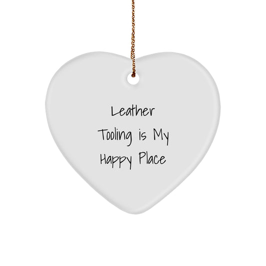 Leather Tooling Gifts for Men - Funny Heart Ornament, 'Leather Tooling Is My Happy Place' Christmas Unique Gifts from Friends and Family - Image 1