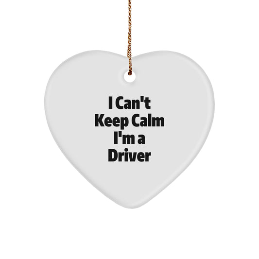 Funny Driver Gifts for Men I Can't Keep Calm I'm A Driver Heart Ornament Christmas Unique Presents - Image 1