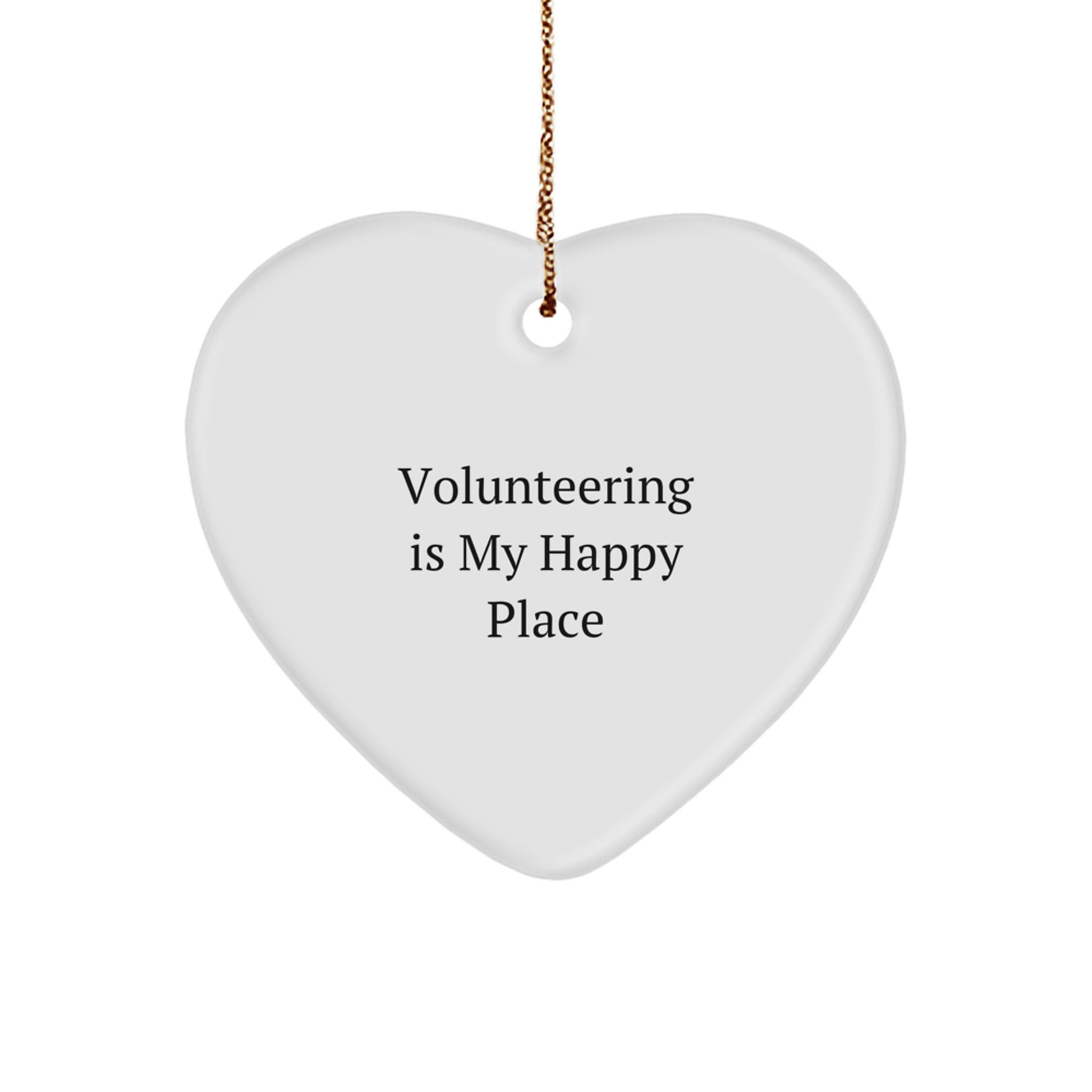 Funny Volunteering Heart Ornament Gifts from Friends, Unique Christmas Unique Gifts for Volunteering Enthusiasts, Heart Shaped with 'Volunteering Is My Happy Place' Quote - Image 1