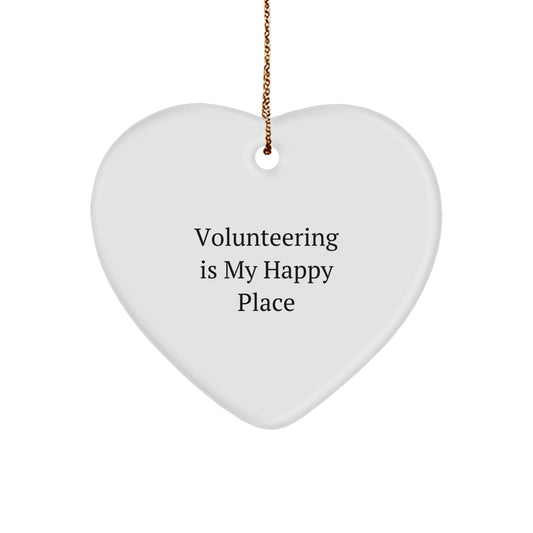 Funny Volunteering Heart Ornament Gifts from Friends, Unique Christmas Unique Gifts for Volunteering Enthusiasts, Heart Shaped with 'Volunteering Is My Happy Place' Quote - Image 1