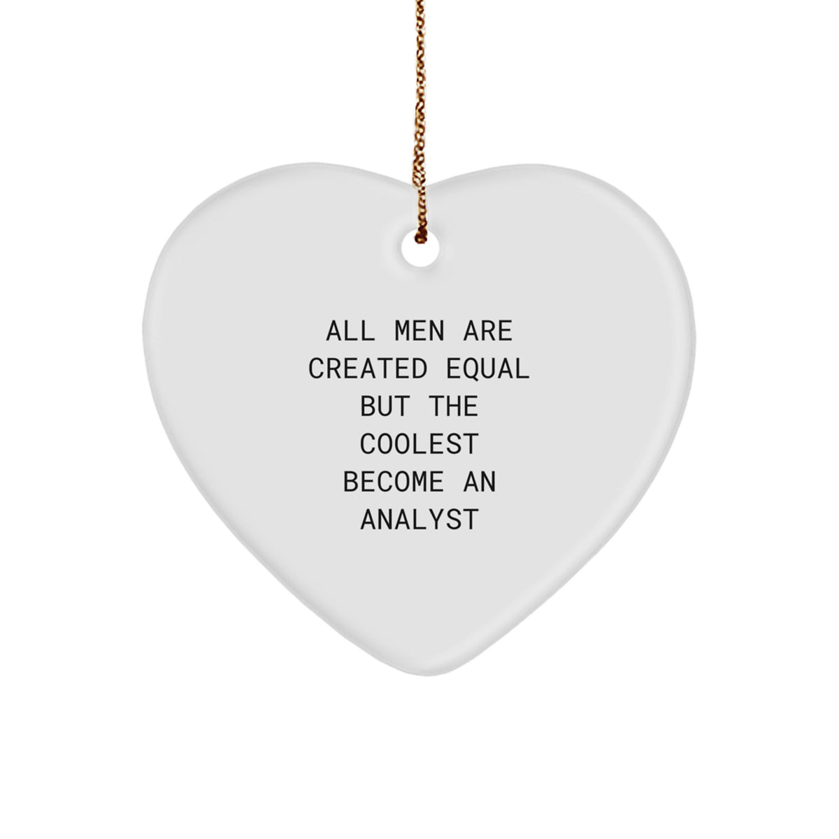 Funny Analyst Heart Ornament, Gifts from Men, Women, or Coworkers, for the Coolest Analyst, White Heart Shaped MDF, Christmas Unique Gifts - Image 1