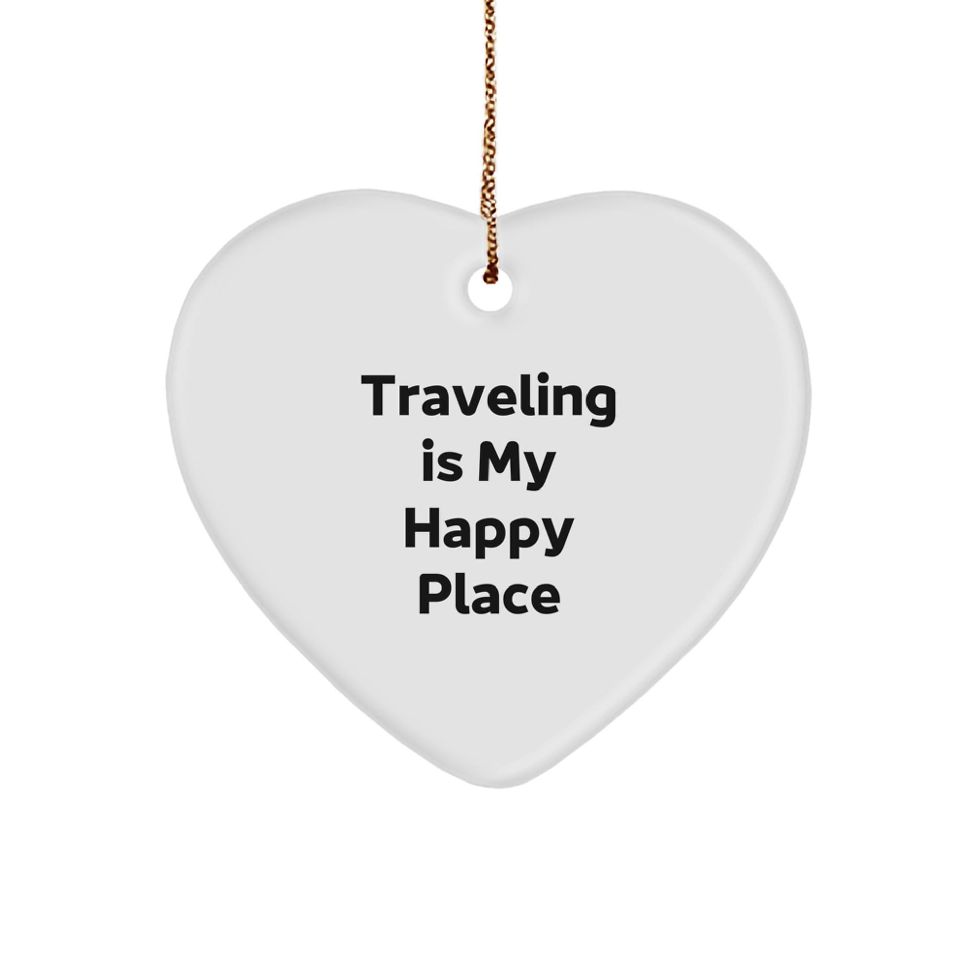 Traveling Gifts for Friends and Family - Heart Ornament with 'Traveling Is My Happy Place' Quote, Unique Christmas Decor - Image 1