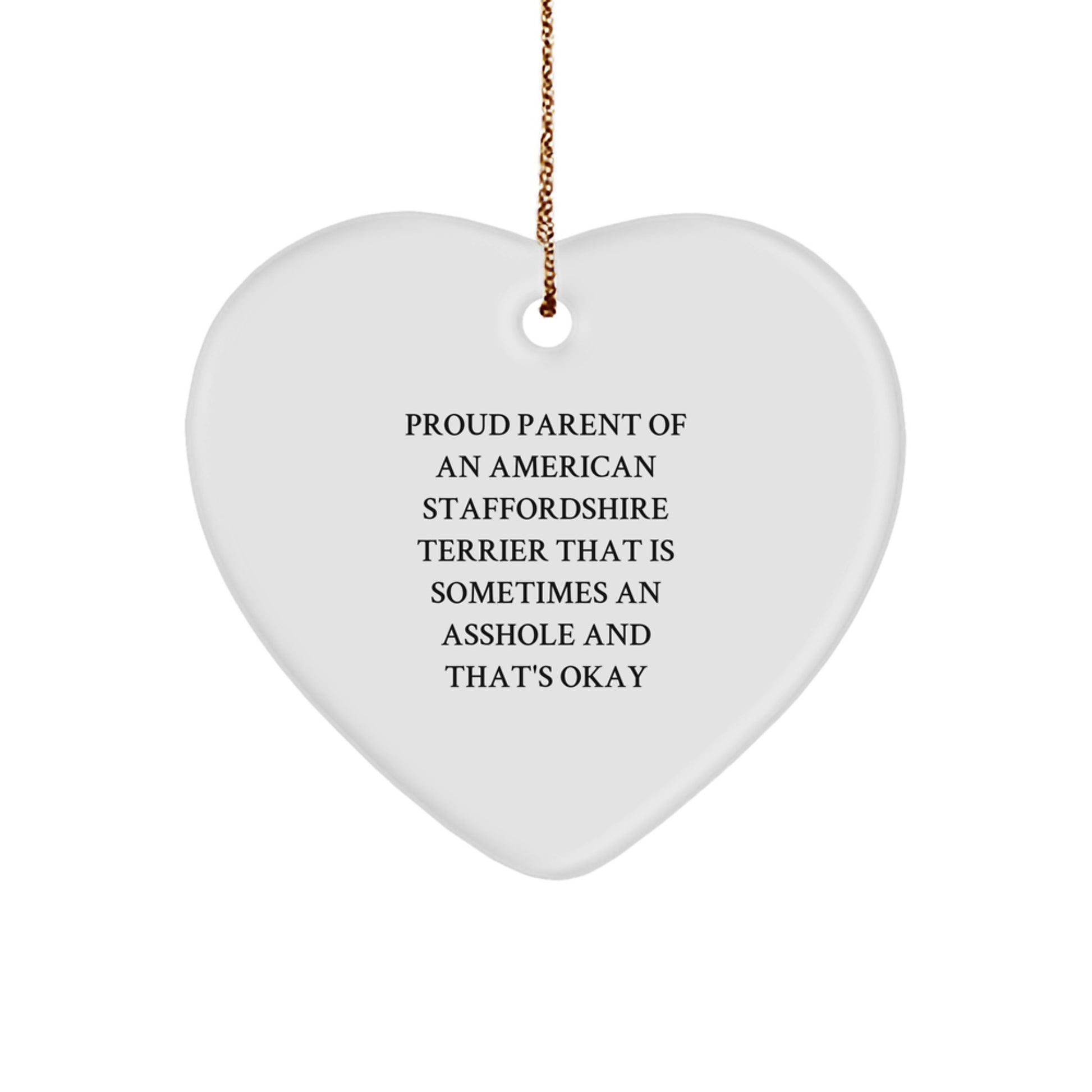 Funny Heart Ornament Gifts from Men, Women, or Family for American Staffordshire Terrier Dog Lovers, Christmas Unique Gifts with Proud Parent Quote - Image 1