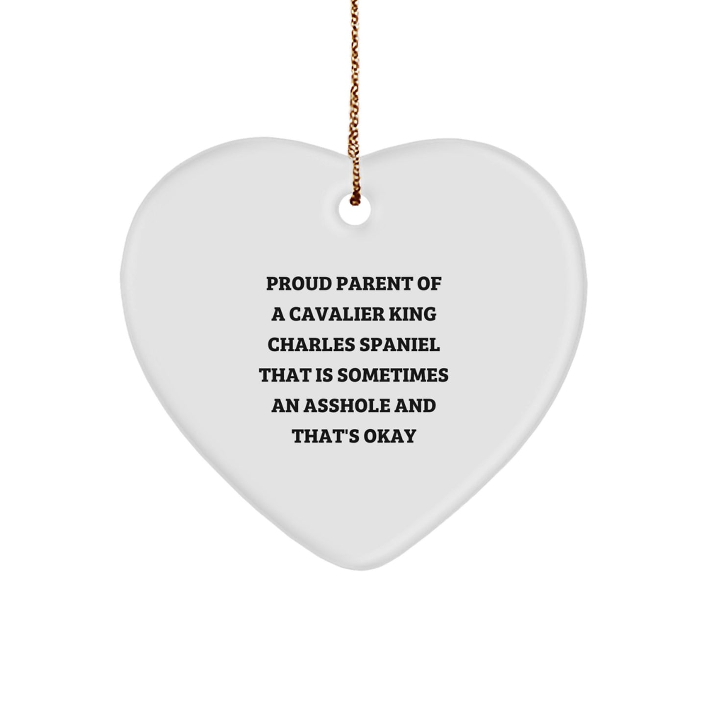 Funny Cavalier King Charles Spaniel Dog Christmas Unique Gifts from Friends - Heart Ornament with Proud Parent Quote - Cavalier King Charles Spaniel Dog Lover - Image 1