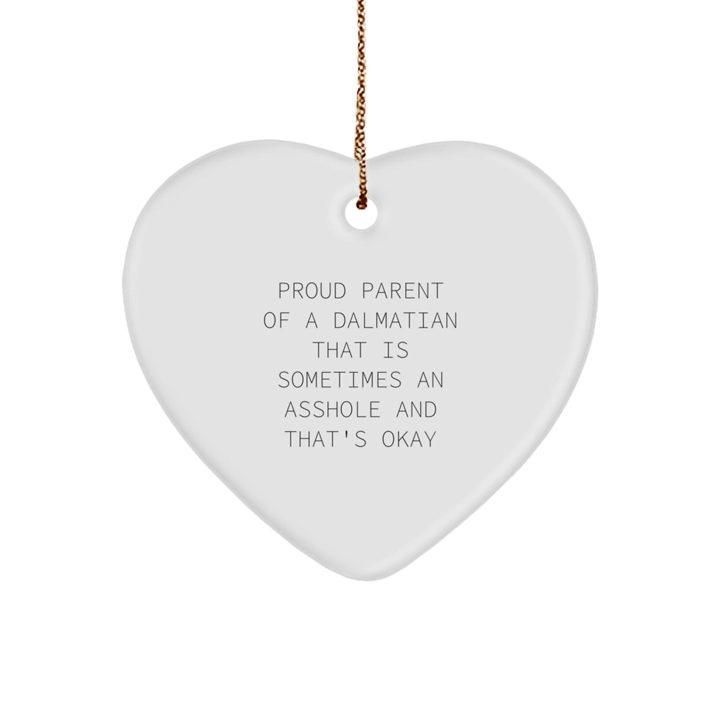 Funny Dalmatian Dog Gifts from Men to Family, Heart Ornament for Dalmatian Dog Lovers Christmas Unique Decorations, Proud Parent Quote - Image 1