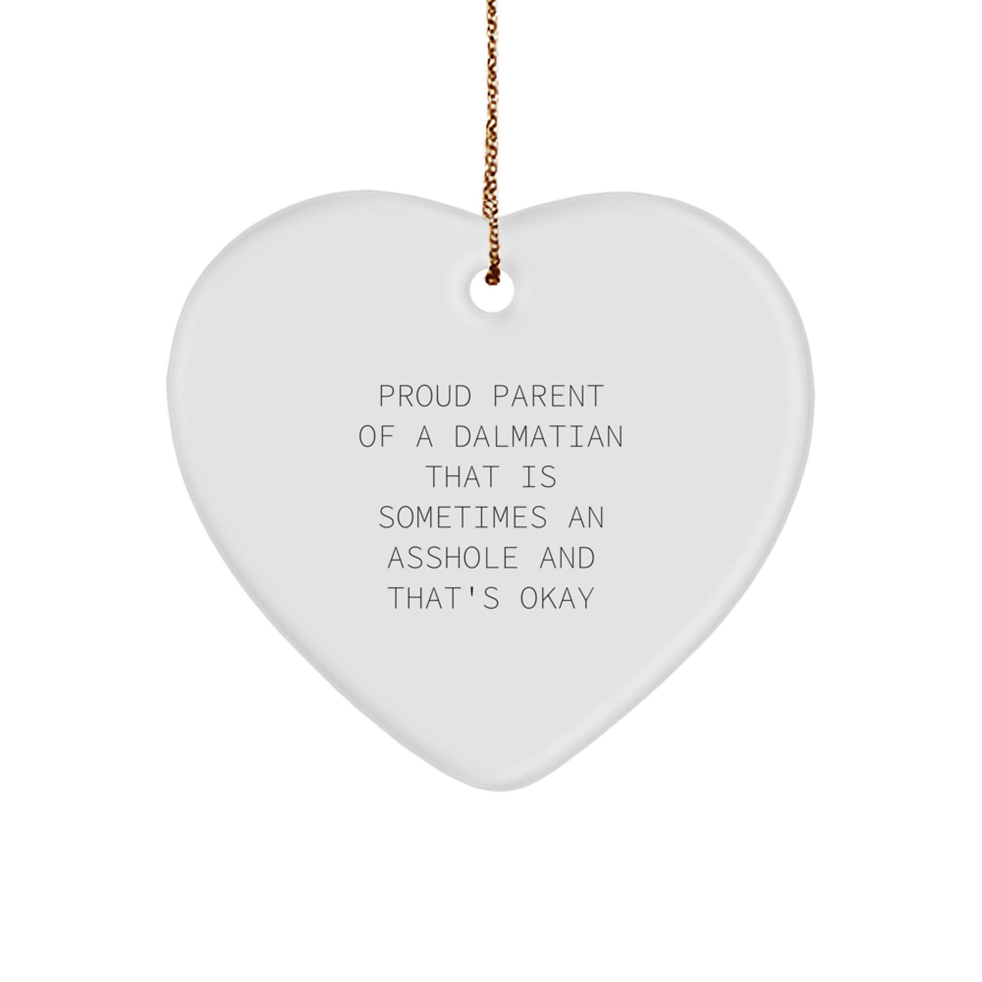 Funny Dalmatian Dog Gifts from Men to Family, Heart Ornament for Dalmatian Dog Lovers Christmas Unique Decorations, Proud Parent Quote - Image 1
