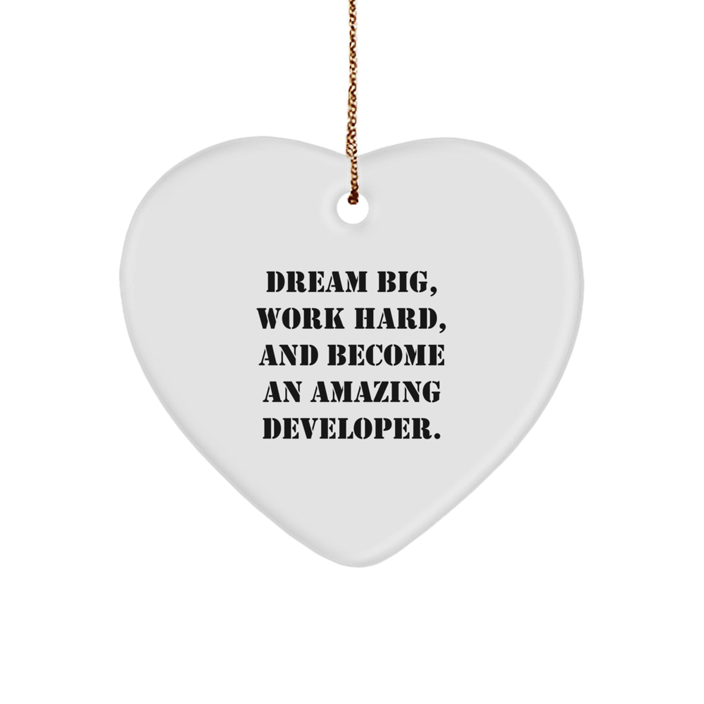 Developer Inspirational Heart Ornament Gifts for Men from Friends, Funny Quote: 'Dream Big, Work Hard, And Become An Amazing Developer.' - Image 1