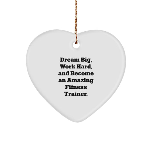 Fitness Trainer Heart Ornament - Funny Inspirational Gift for Men Women Friends Family - Gifts from Sweetheart Husband Dad - Perfect for Christmas - Dream Big Work Hard - Image 1
