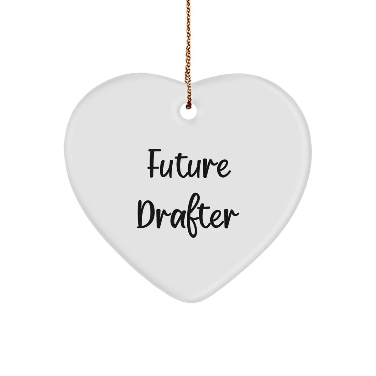 Funny Future Drafter Heart Ornament Gifts from Friends, Drafter Gifts for Men, Women, Christmas Unique Ornaments, Heart Shaped Decorations, 'Future Drafter, Heart Shaper, and Life Changer' Quote - Image 1