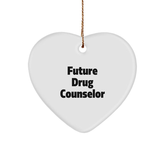 Gifts from Friends for Future Drug Counselor - Inspirational Heart Ornament, Funny Quote - Unique Christmas Decorations for Drug Counselor Offices or Homes - Image 1