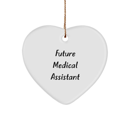 Medical Assistant Heart Ornament Gifts from Friends and Family - Future Medical Assistant Inspirational Quote, Christmas Unique Gifts - Image 1