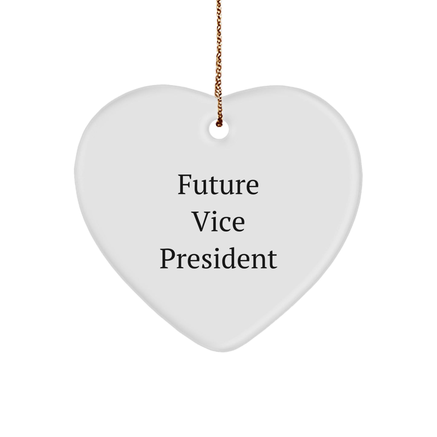 Funny Vice President Quote Heart Ornament, Gifts from Men to Vice President, Christmas Unique Gifts for Him - Image 1