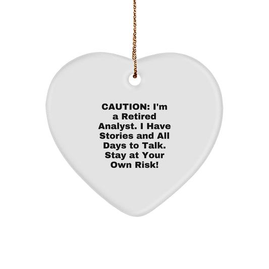 Funny Analyst Heart Ornament Gifts from Coworkers for Men - 'Caution: I'm A Retired Analyst...' - Image 1