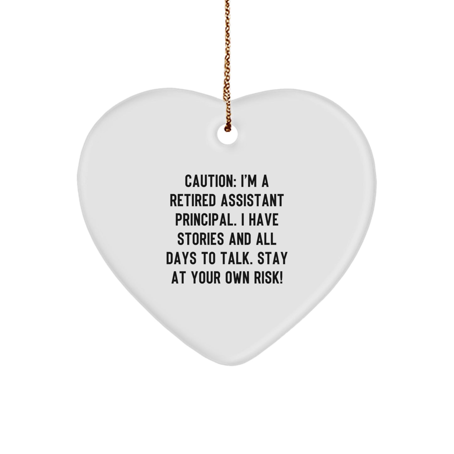 Funny Assistant Principal Heart Ornament, Gifts from Men to Assistant Principal, Christmas Unique Gifts for Retired Educators, Stay At Your Own Risk! - Image 1