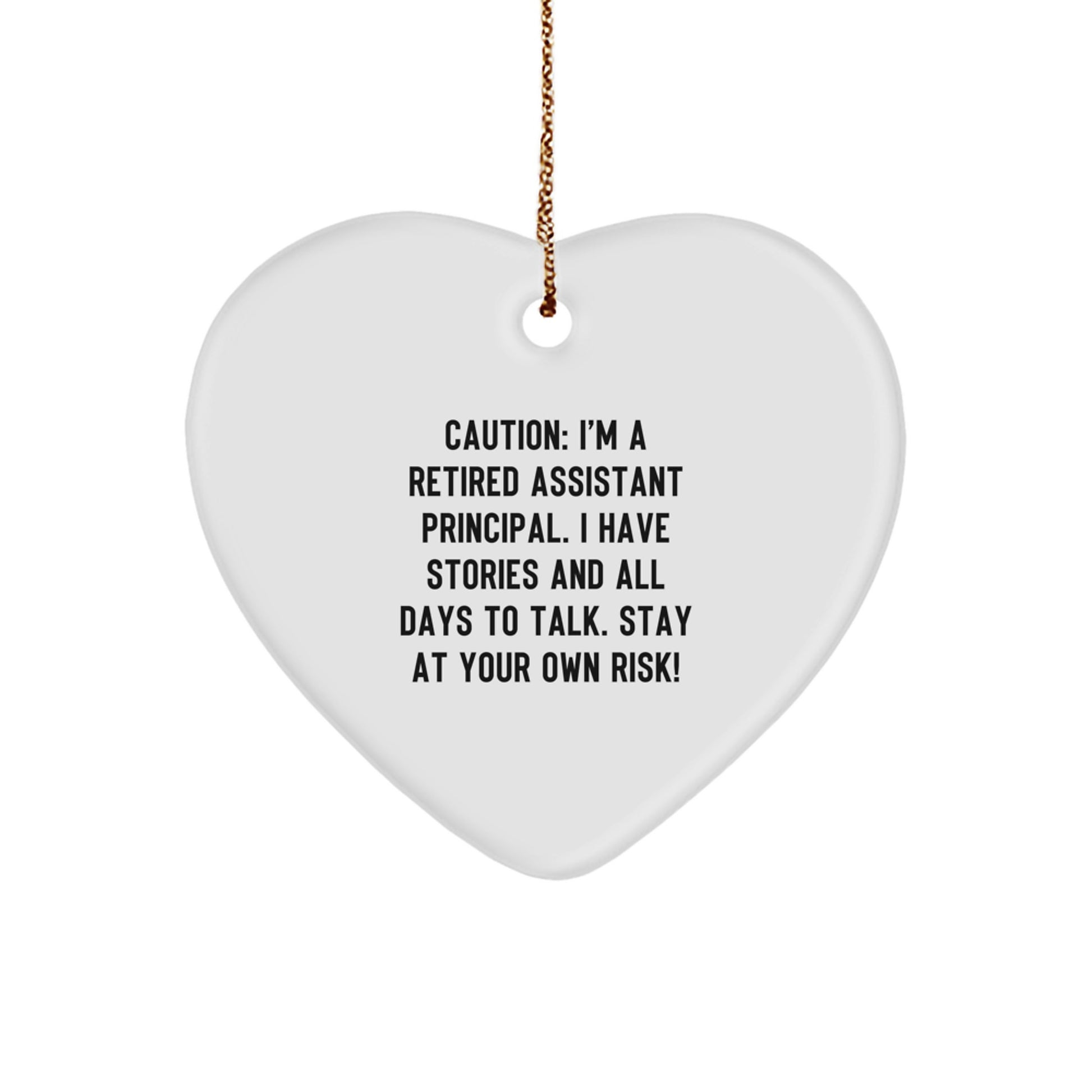 Funny Assistant Principal Heart Ornament, Gifts from Men to Assistant Principal, Christmas Unique Gifts for Retired Educators, Stay At Your Own Risk! - Image 1