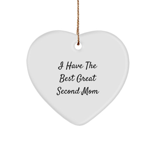 Funny Second Mom Gifts from Family, Heart Ornament with I Have The Best Great Second Mom Quote, Christmas Unique Ornament for Second Mom - Image 1