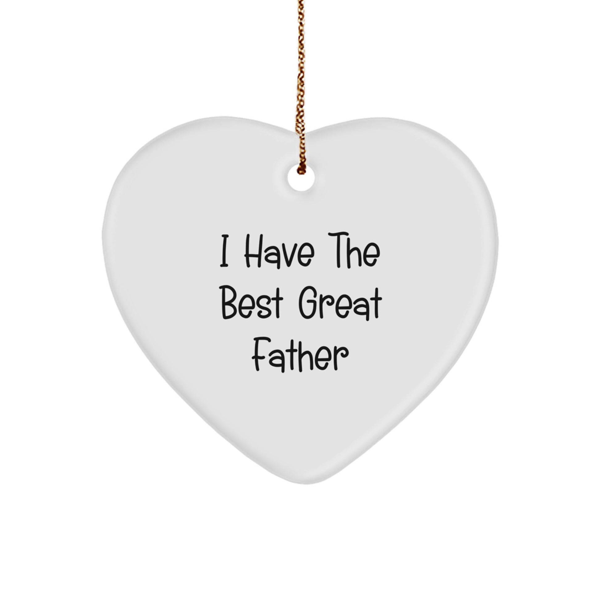 Funny 'I Have The Best Great Father' Heart Ornament Gifts from Men to Father for Christmas Unique Presents - Image 1