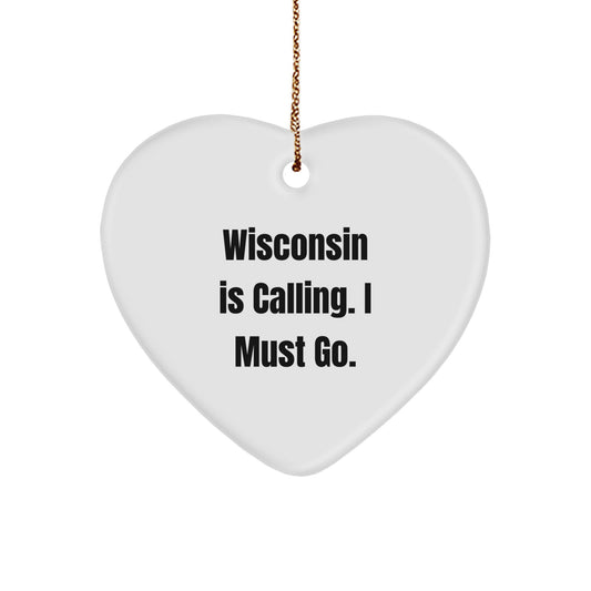 Wisconsin Gifts with Heart, Funny Quote, Gifts from Family, for Wisconsin Men, Heart Ornament, Christmas Unique Gifts - Image 1