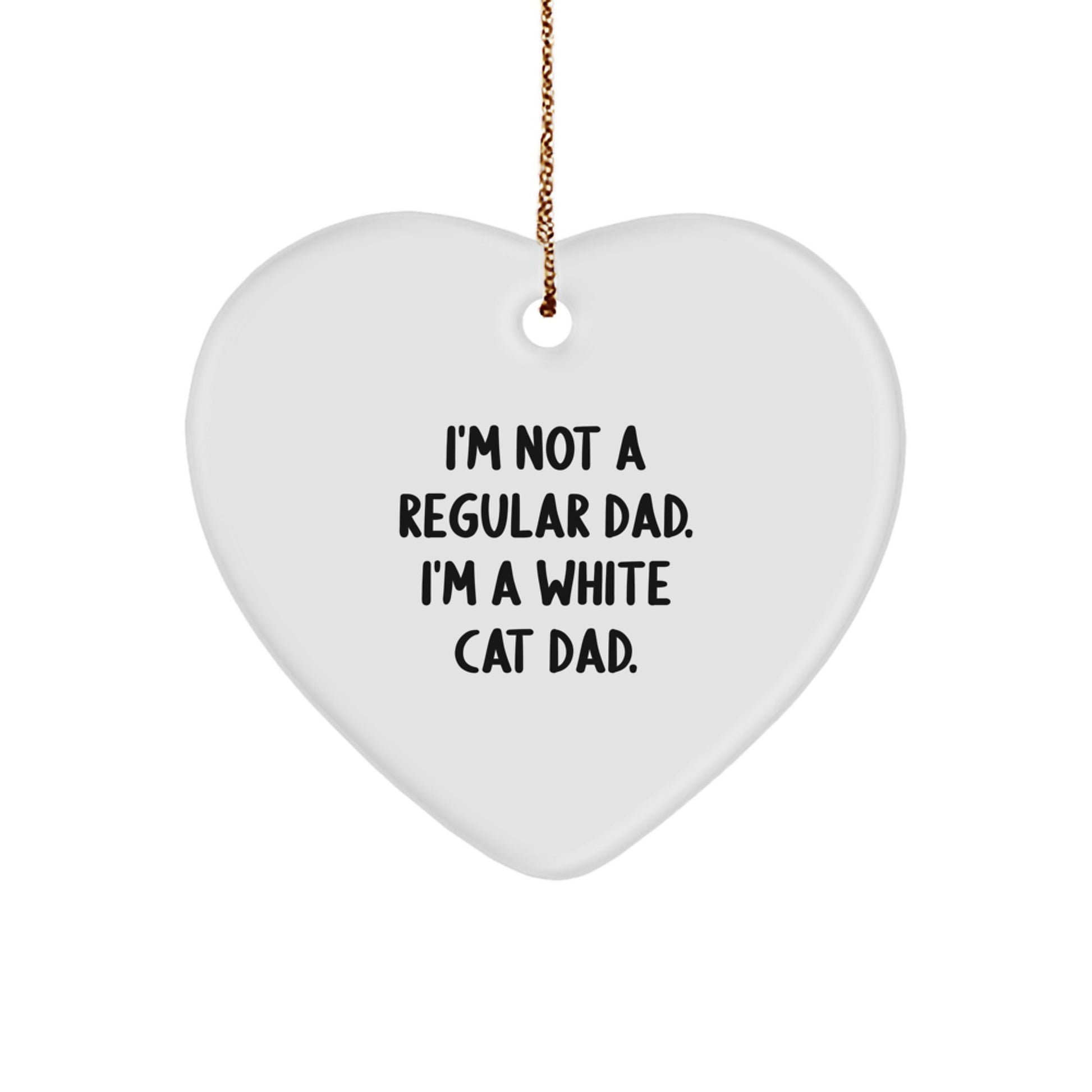 Funny White Cat Dad Gifts for Christmas, Heart Ornament for White Cat Lover, Unique White Cat Father Gifts with Quote - Image 1