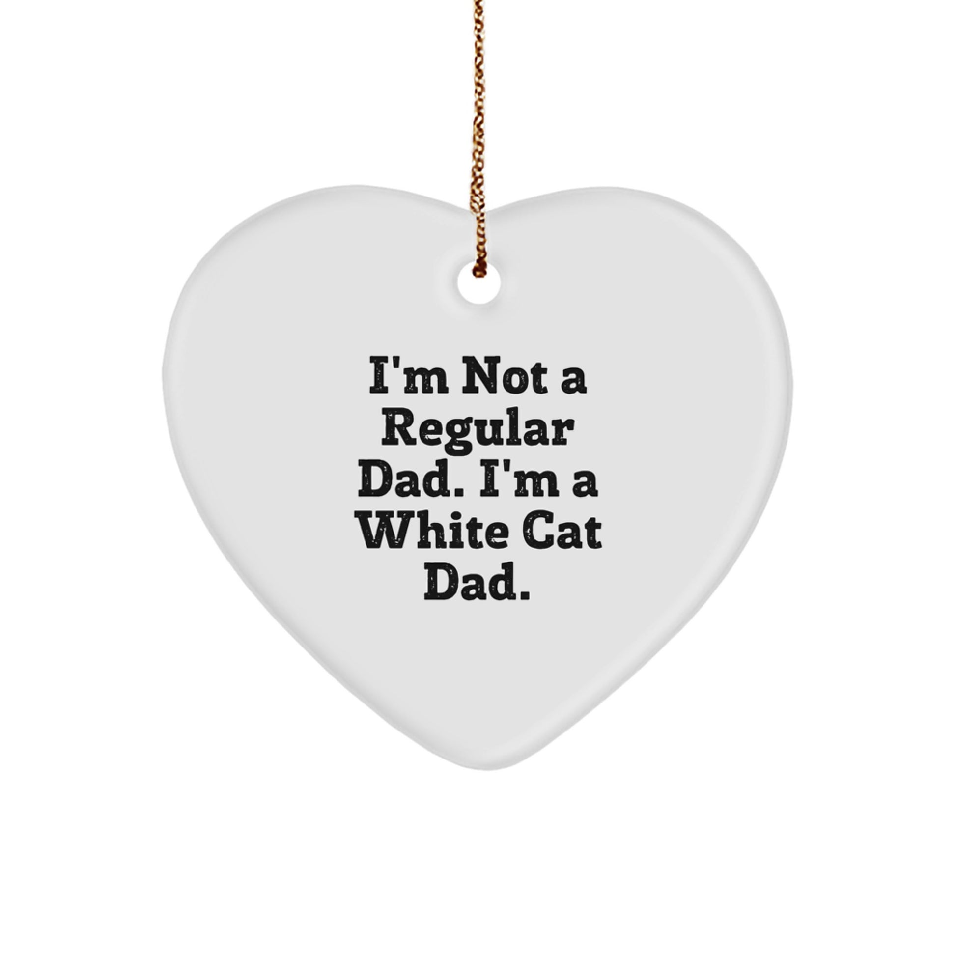 White Cat Dad, Funny Heart Ornament, Gifts from Men to White Cat Lovers at Christmas - Image 1