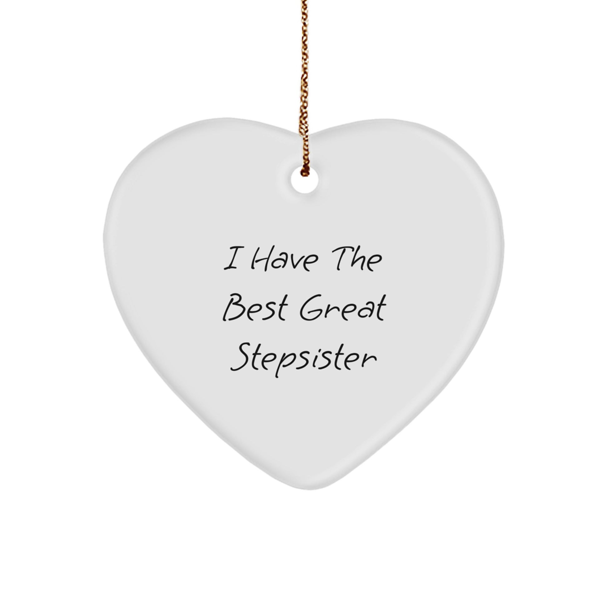 Funny Stepsister Gift for Her, Heart Ornament with Best Stepsister Quote, Christmas Unique Gifts from Family to Stepsister - Image 1