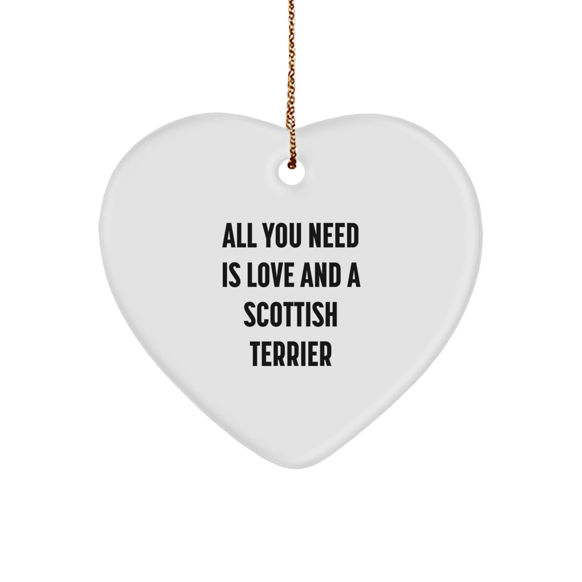 Adorable Scottish Terrier Dog Heart Ornament for Christmas - Great Gifts from Friends for Scottish Terrier Dog Lovers, Funny Quote 'All You Need Is Love And A Scottish Terrier' - Image 1
