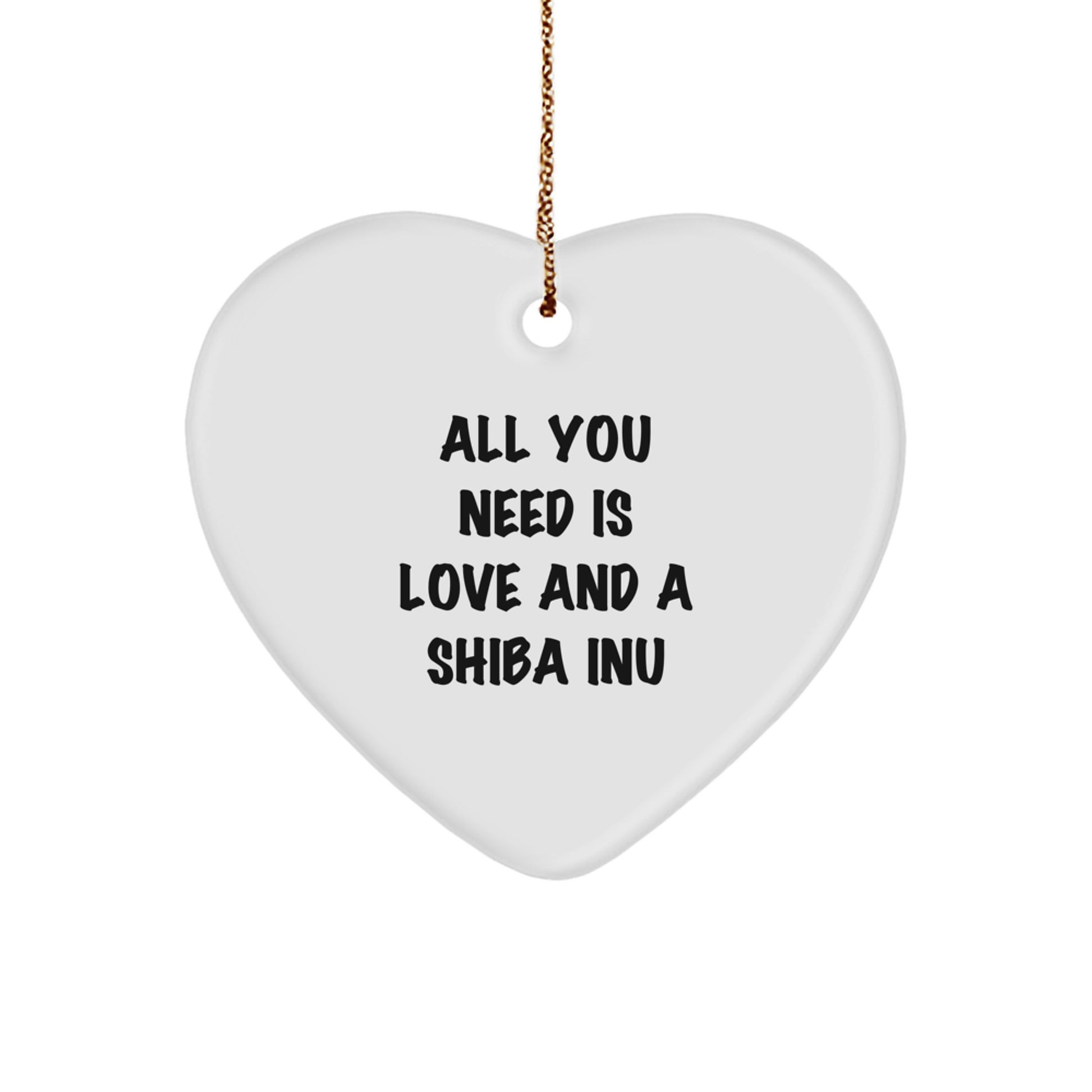 Funny Shiba Inu Dog Heart Ornament Gifts from Family, Friends, or Coworkers, Christmas Unique Gifts for Shiba Inu Dog Lovers, 'All You Need Is Love And A Shiba Inu' Quote - Image 1