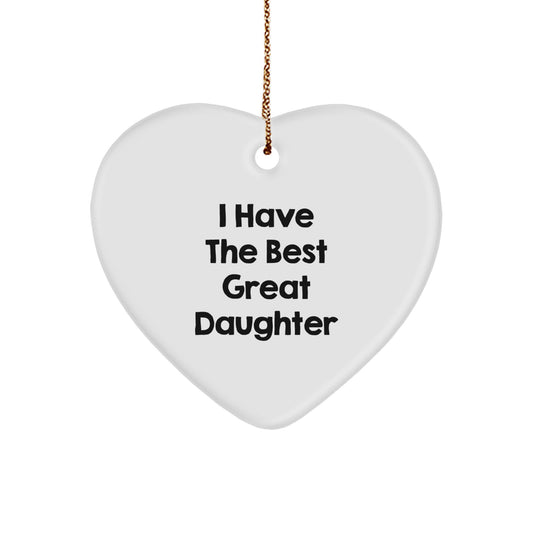 Funny Daughter Gifts from Dad with Great Heart Ornament - I Have The Best Great Daughter - Image 1