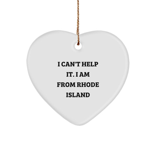 Rhode Island Gifts from Home, Funny 'I Am From Rhode Island' Heart Ornament for Rhode Island Lover, Christmas Unique Gifts for Family - Image 1