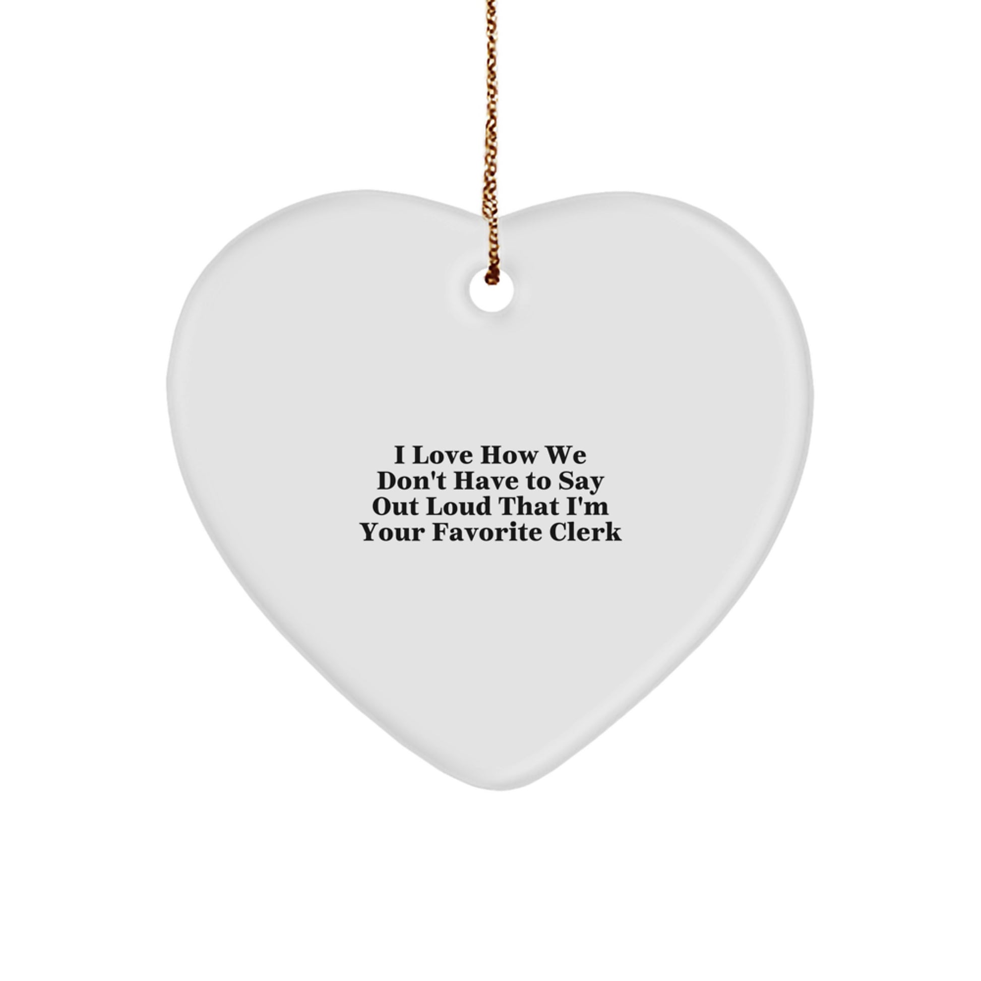 Funny Clerk Gifts from Men, Women, or Friends to Their Favorite Clerk, Heart Ornament, Christmas Unique Gifts for Clerk - Image 1