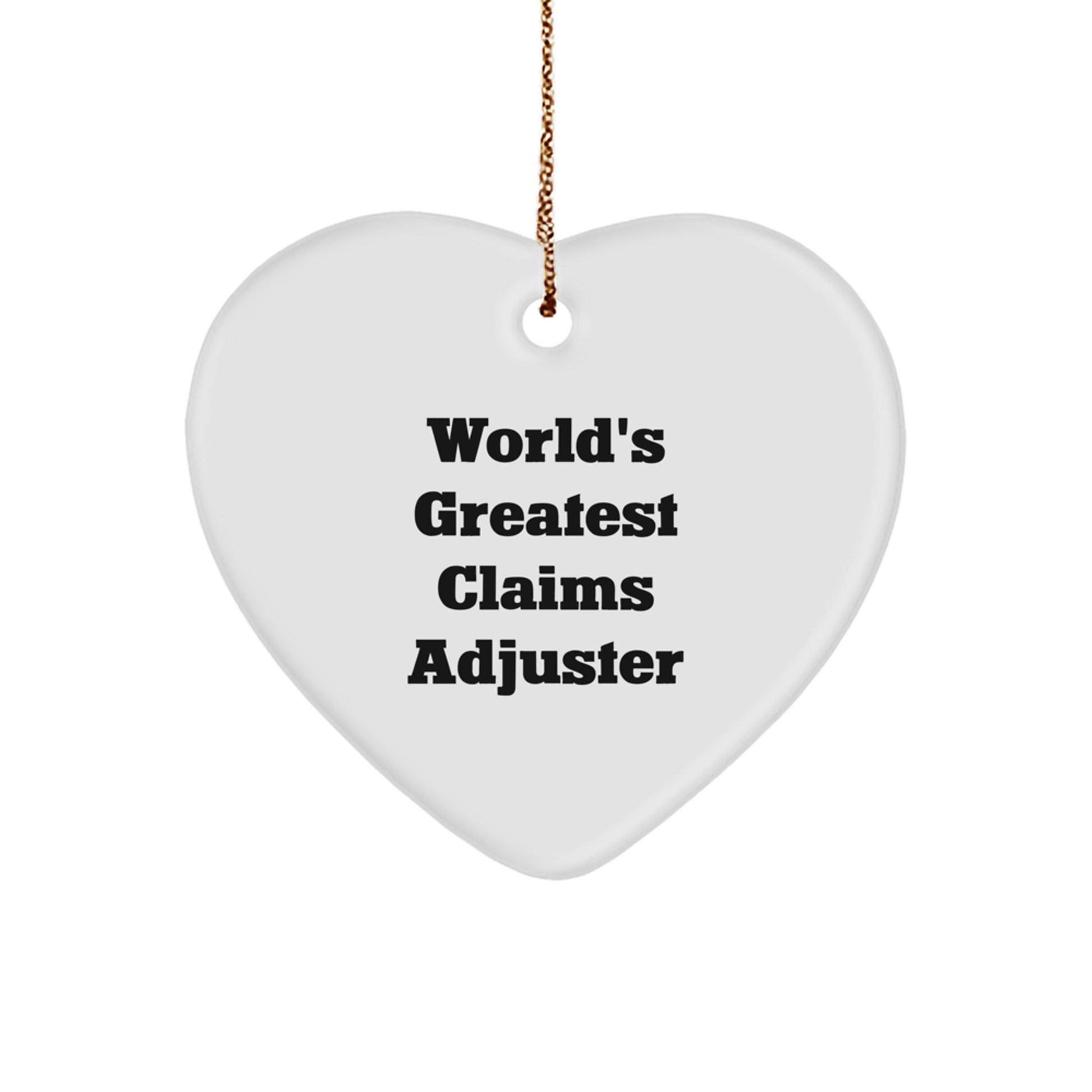 Funny Claims Adjuster Gifts, World's Greatest Claims Adjuster Heart Ornament, Christmas Unique Gifts from Friends - Image 1