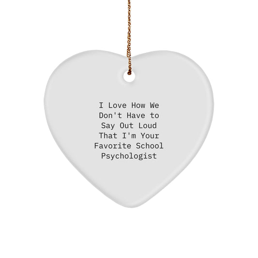 Funny School Psychologist Heart Ornament Gifts from Family to Favorite School Psychologist, Unique Christmas Unique Gifts for School Psychologist - Image 1