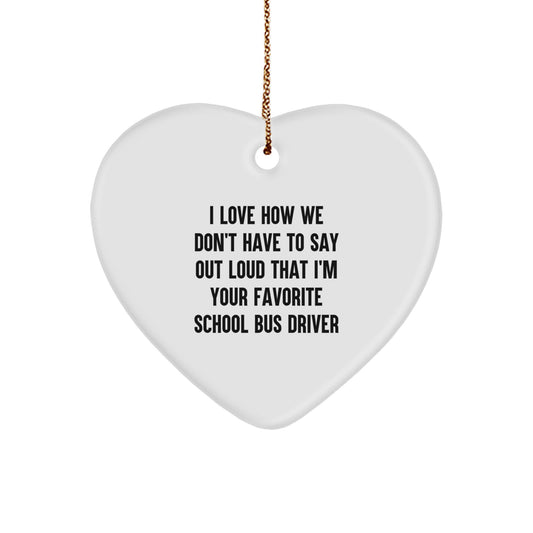 Funny School Bus Driver Gifts from Friends to Family - Heart Ornament for Christmas Unique Presents - Image 1