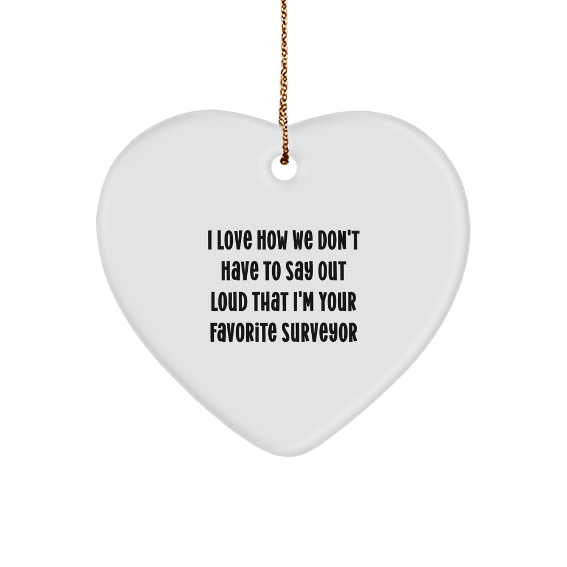 Funny Surveyor Gifts from Family - Heart Ornament for Favorite Surveyor - Christmas Unique Gifts for Surveyor - Image 1