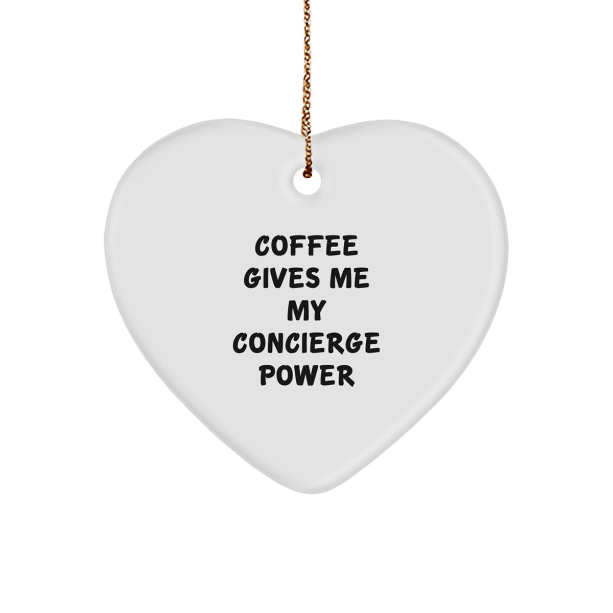 Concierge Christmas Ornament for Teens Gift Coffee Gives Me My Power - Image 1