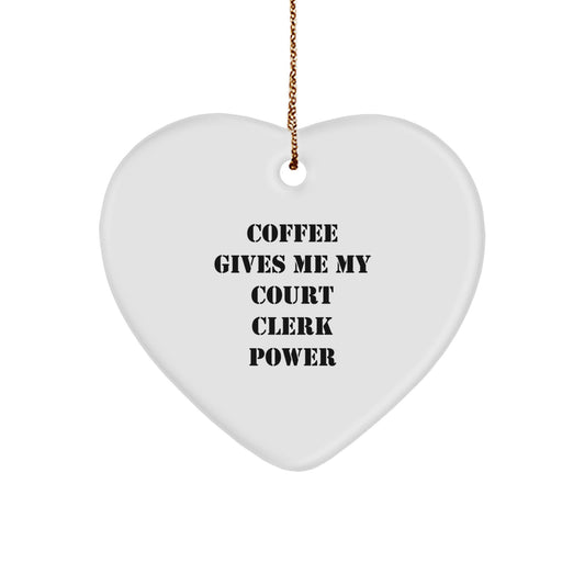 Funny Court Clerk Heart Ornament Gifts from Friends, Coworkers, Family - Court Clerk Power Coffee, Christmas Unique Gifts for Court Clerks - Image 1