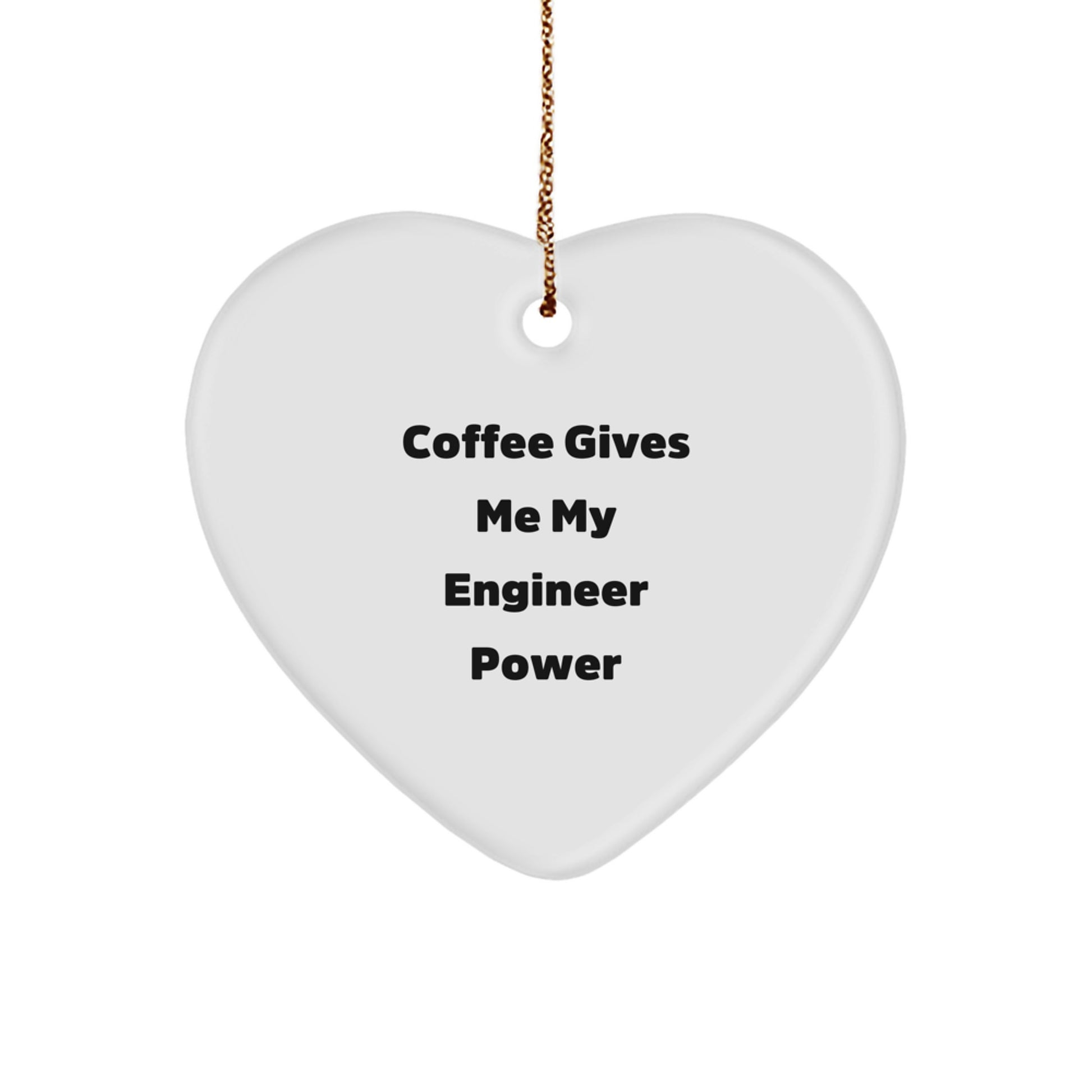 Funny Engineer Heart Ornament, Christmas Unique Gifts for Engineers from Friends, Funny Coffee Quote Gifts for Engineers - Image 1