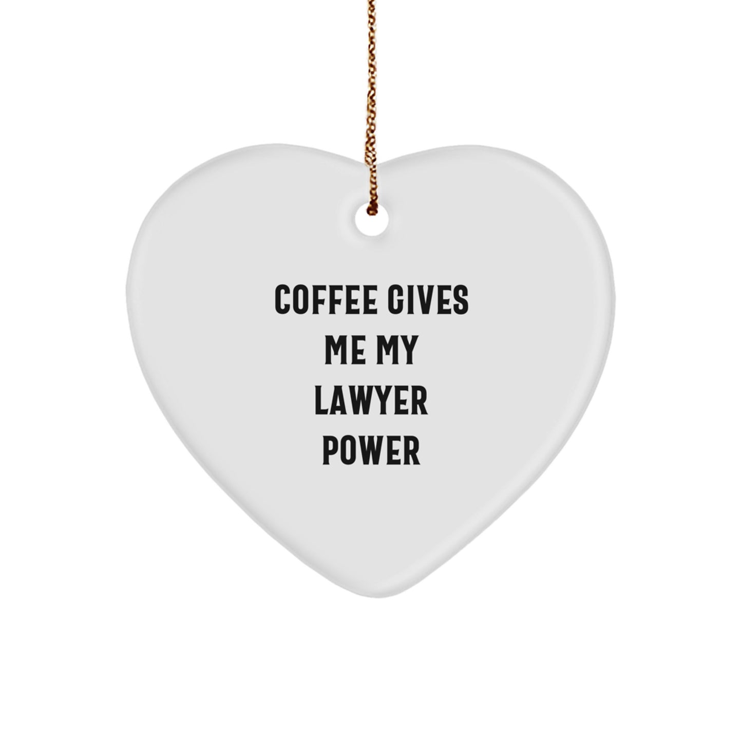 Funny Lawyer Gifts from Friends, Heart Ornament, Coffee Gives Me My Lawyer Power, Christmas Unique - Image 1