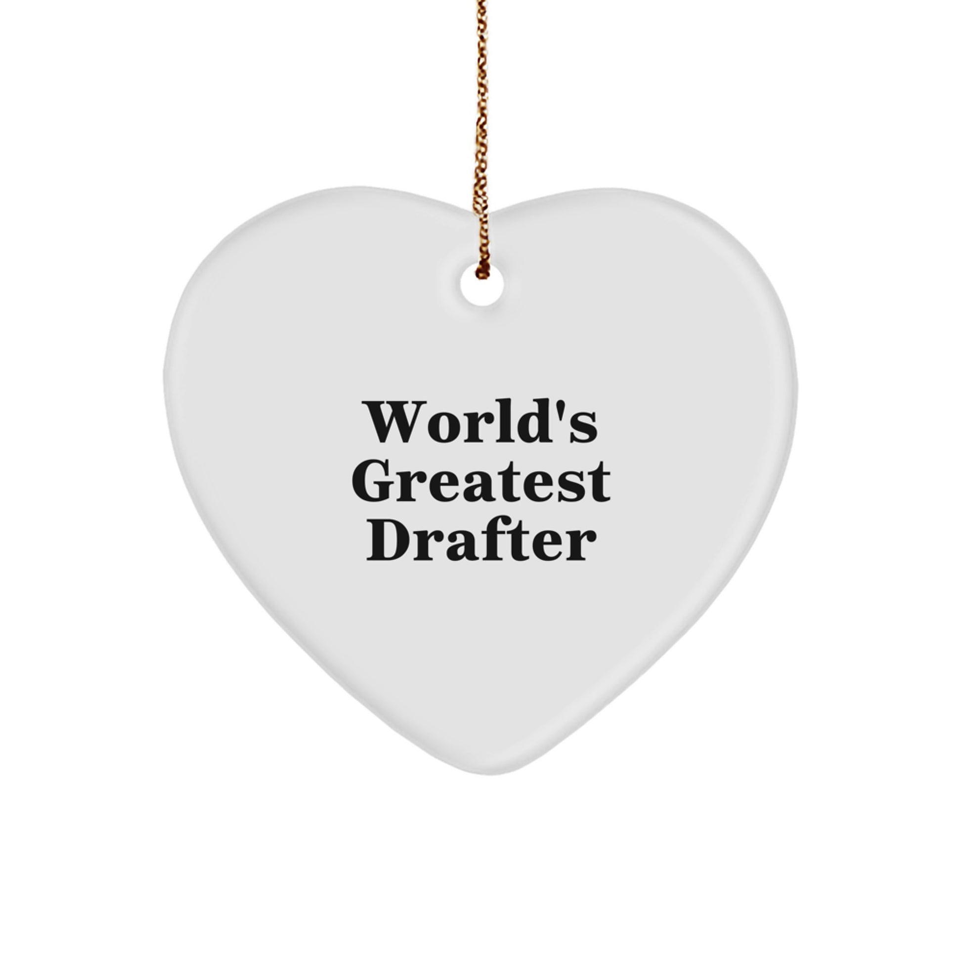Funny Heart Ornament Gifts from Friends for Drafers - World's Greatest Drafter, Christmas Unique Ornament for Drafter, Heart Shaped MDF - Image 1