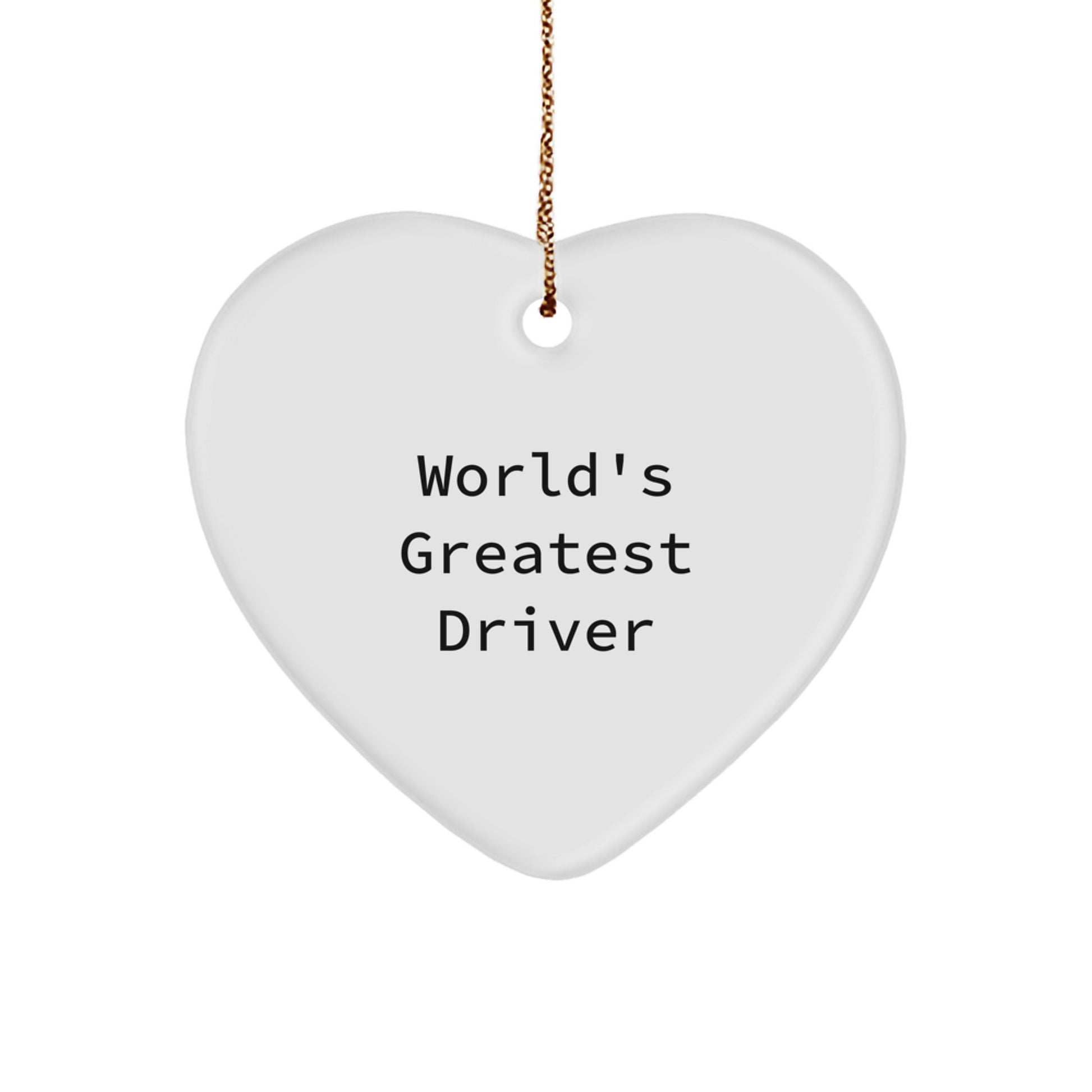 Funny 'World's Greatest Driver' Heart Ornament, Christmas Unique Gifts for Men, Women, Friends, Coworkers, Family - Image 1