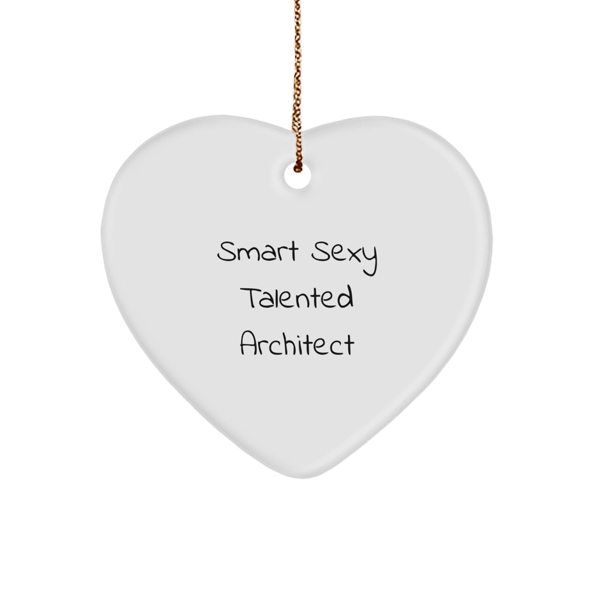 Smart Sexy Talented Architect Gift for Christmas - Heart Ornament - Image 1