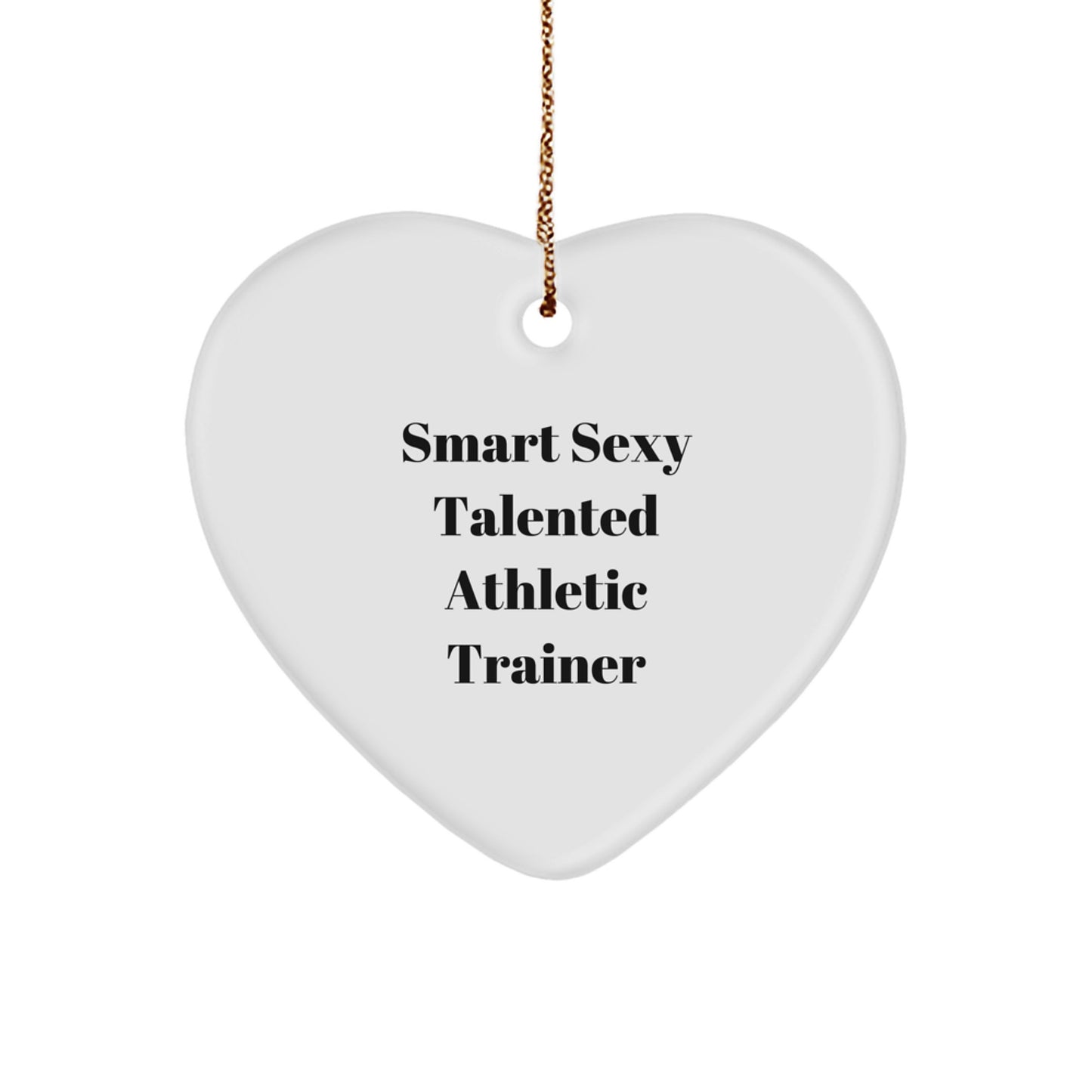 Funny Athletic Trainer Gifts for Friends - Smart Sexy Talented Heart Ornament, Gifts from Men for Women Coworkers Family - Image 1