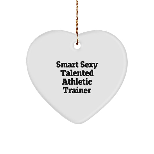 Funny Athletic Trainer Heart Ornaments Gifts from Friends for Athletic Trainers, Smart Sexy Talented Athletic Trainer Christmas Unique Gifts - Image 1